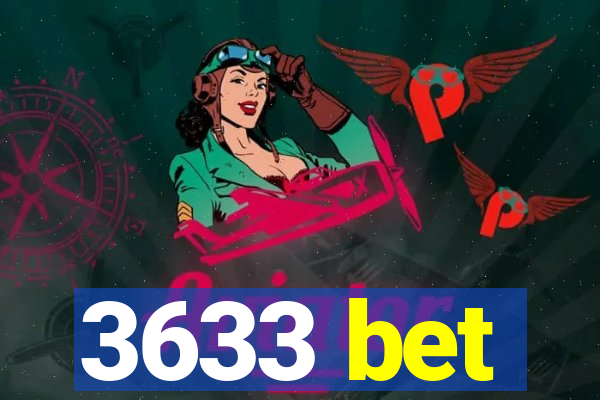 3633 bet